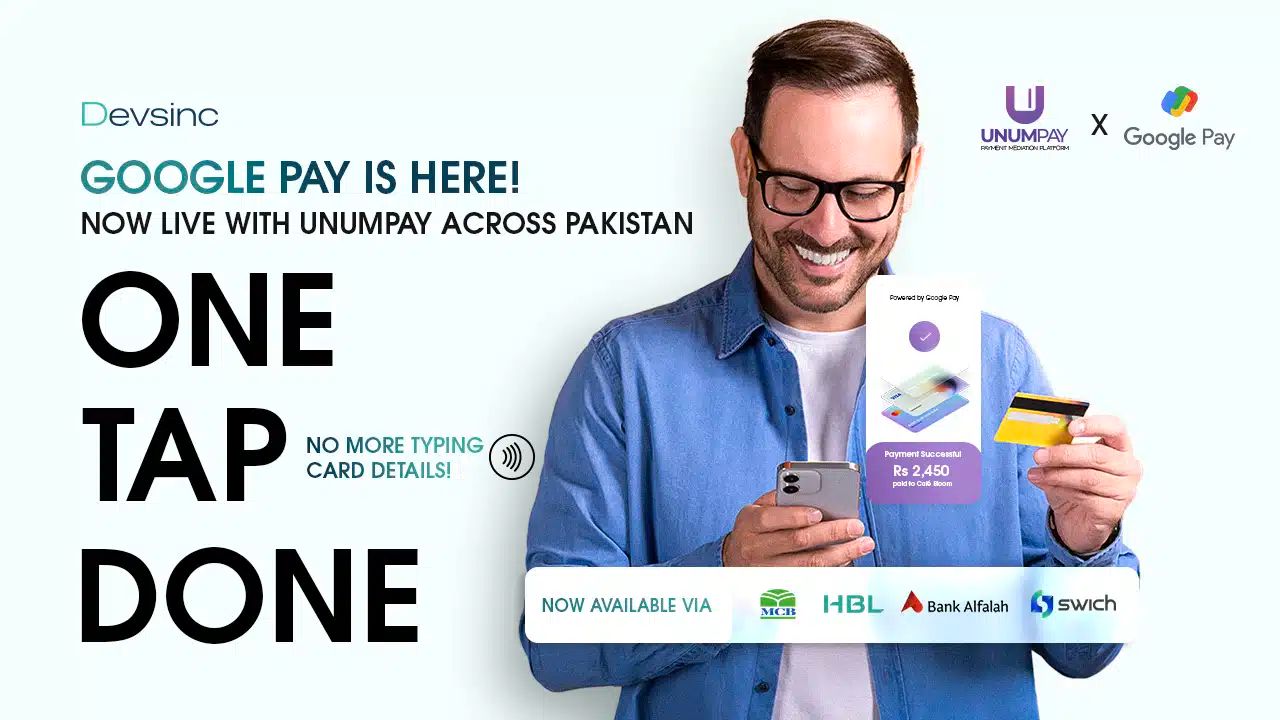 U-NumPay Pioneers Nationwide Google Pay Integration, Transforming Pakistan’s Digital Payments Landscape