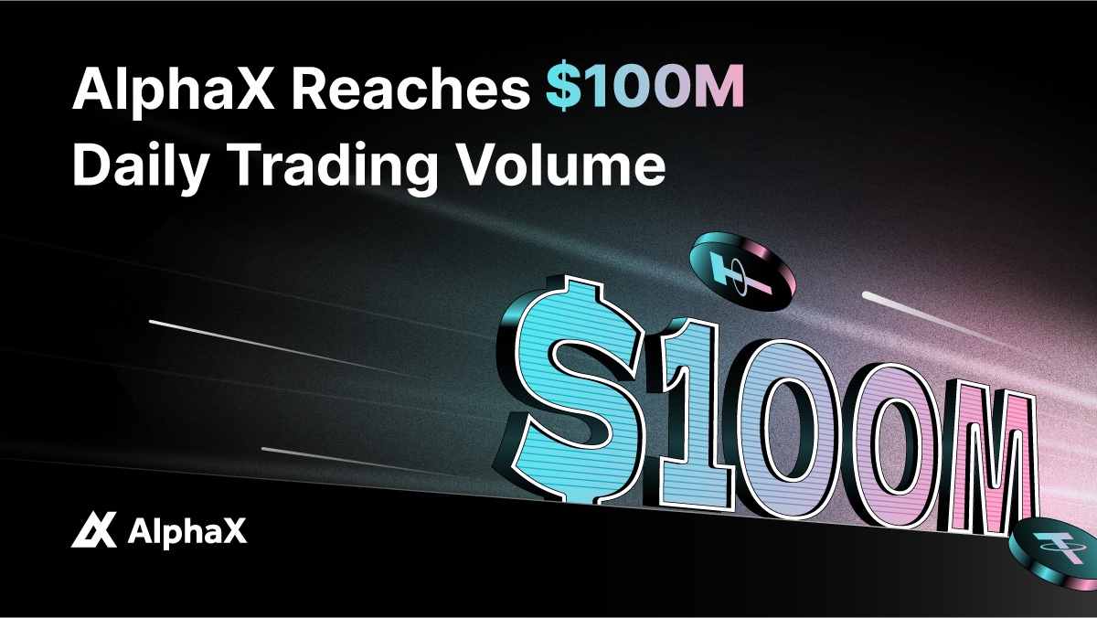 AlphaX Reaches $100M Daily Trading Volume with High-Performance Solutions